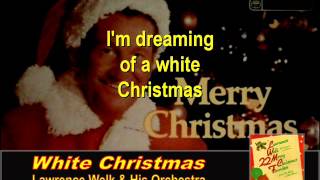 White Christmas by Lawrence Welk and His Orchestra [upl. by Todhunter]