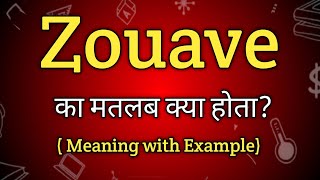 Zouave Meaning in Hindi  Zouave Ka Matlab kya Hota hai  English to Hindi dictionary [upl. by Drofnil177]