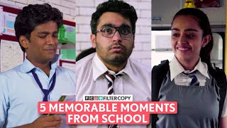 FilterCopy  5 Memorable Moments From School [upl. by Maia506]