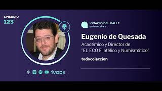 123 Eugenio de Quesada filatélico premiado [upl. by Euqinomad932]