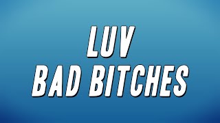 Future Metro Boomin Brownstone  Luv Bad Bitches Lyrics [upl. by Rexanne]