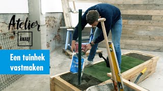 Hoe een tuinhek vast maken  Atelier Knauf [upl. by Christensen]