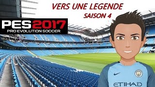 PES 2017 VERS UNE LEGENDE SAISON 4 [upl. by Anihsak246]