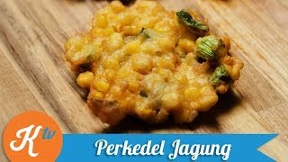 Resep Bakwan Jagung Corn Fritter Recipe Video  MELATI PUTRI [upl. by Nodyroc]