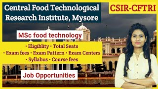 CFTRI MSc Food Technology  CSIRCFTRI  Central food technological research institute Mysore [upl. by Carrol229]