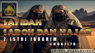 SAYIDAH SAROH DAN HAJAR ngaji76 [upl. by Nohtan]