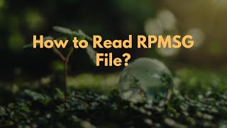 How to Read RPMSG File [upl. by Drus705]