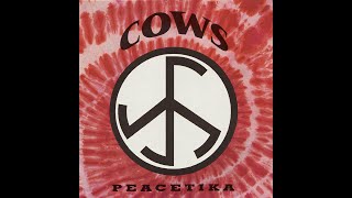 Cows  Peacetika Full Album  1991 [upl. by Eixela]