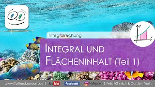 Integral amp Flächeninhalt Teil 1  Integralrechnung  Flip the Classroom [upl. by Zenda]