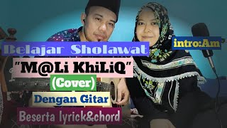 Belajar SholawatquotMaLi KhiLiQquotcoverDengan Gitar beserta lyrickampchord [upl. by Nadaha]