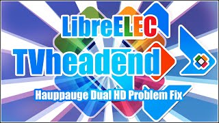 Raspberry Pi 4 LibreELEC TVheadend install fix for Pi OS Hauppauge Dual HD problem [upl. by Crosley]