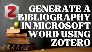 How to generate a bibliography or reference list in your Word document using Zotero [upl. by Ahkihs]