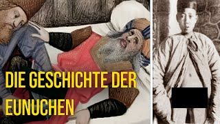 Die faszinierende Geschichte der Eunuchen Macht Geheimnis und Loyalität im Laufe der Jahrhunderte [upl. by Euqirat975]