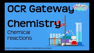 The whole of OCR gateway chemistry topic 3  Chemical Reactions GCSE Revision [upl. by Anyad]