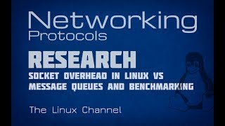 226 Research Socket overhead in Linux vs Message Queues and benchmarking [upl. by Harland]