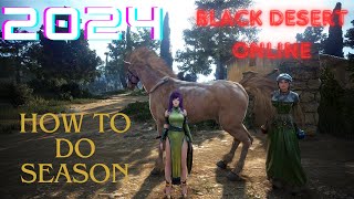 HOW TO DO SEASON IN BLACK DESERT ONLINE 2024 PART 3 WALKTHROUGH [upl. by Geoffrey]