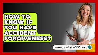 How To Know If You Have Accident Forgiveness  InsuranceGuide360com [upl. by Hoagland]