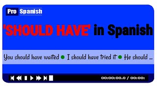 quotShould have quot in Spanish  Quick way to Learn Spanish [upl. by Amaerd]