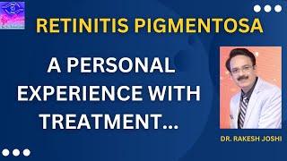 RETINITIS PIGMENTOSA A PERSONAL EXPERIENCE WITH TREATMENT [upl. by Reffinej925]