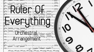 Ruler of Everything  Orchestral Arrangement [upl. by Ekoorb432]