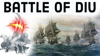 Battle of Diu Portuguese vs Sultan of Gujarat Rise of European power in India Battle Series 13 [upl. by Haneehs]