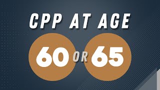 The Difference Between Taking Your CPP At 60 vs 65 [upl. by Meeks]