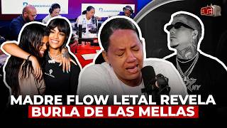 MADRE DE FLOW LETAL LLORA DE IMPOTENCIA Y REVELA BURLA DE LAS MELLAS FRESH ¡FUE PASIONAL [upl. by Hekker]