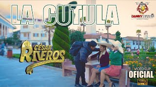 LA CUTULA  CESAR RIVEROS VIDEOCLIP OFICIAL DANNY STUDIO  2024 [upl. by Hpotsirhc]