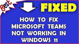 How to fix Microsoft Teams not working in Windows 11 [upl. by Wilson426]