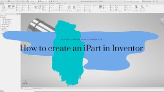 How to Create an iPart in Inventor  Design Drafting with SHenderson [upl. by Kurtis]