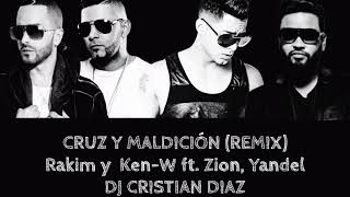 Cruz y Maldición Remix Rakim y KenW ft Zion Yandel [upl. by Yhtac714]