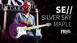 SE  SILVER SKY MAPLE  PRS Guitars México [upl. by Arhsub]