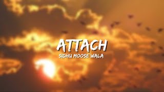 Attach  Sidhu Moose Wala amp Steel Banglez Ft Fredo Lyrics [upl. by Lezirg]