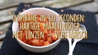 Recept Hartige maaltijdsoep met linzen [upl. by Danna]