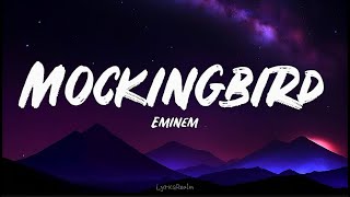 Mockingbird  Eminem Lyrics [upl. by Amena800]