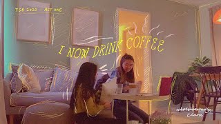 2020 I NOW DRINK COFFEE 🎞a vlog  Wholeheartedly Clahrah [upl. by Ynaffad227]