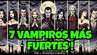 🧛‍♂️ Los 7 Vampiros Más Poderosos Que Drácula 🦇 [upl. by Nwahsed542]