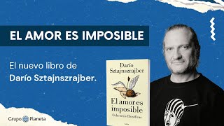 El amor es imposible  Darío Sztajnszrajber 📖 [upl. by Gladine405]