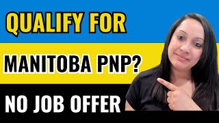 Canada PR through Manitoba PNP  NO Job Offer needed [upl. by Debbi46]