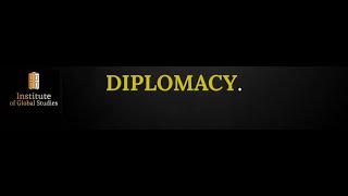 Diplomacy in International Relations Concept of Diplomacy in International Relations [upl. by Leahcimnhoj908]