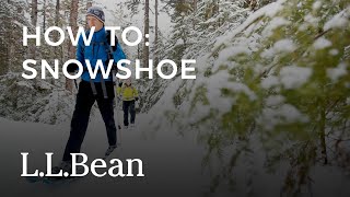 How to Snowshoe  LLBean [upl. by Airamana]