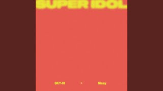 SUPER IDOL feat Nissy [upl. by Llennor]