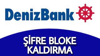 Denizbank Şifre Bloke Kaldırma İşlemi Nasıl Yapılır [upl. by Lorre]