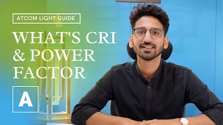 How to select the right lighting  Understand how LED lights work  CRI amp Power Factor [upl. by Farrica]