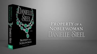 Property of a Noblewoman by Danielle Steel [upl. by Gurolinick944]