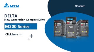 Delta New Generation Compact Drive  M300 Series [upl. by Kcirret378]