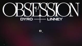 Dyro amp Linney  Obsession Lyric Video [upl. by Edaj]