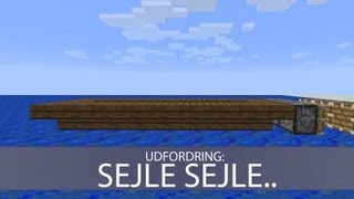 Stik mig en udfordring  Sejle i minecraft [upl. by Alida]