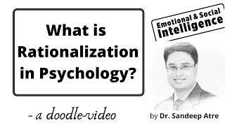 Rationalization in Psychology I Defense Mechanisms I Emotional Intelligence I Social Intelligence [upl. by Eelyek]