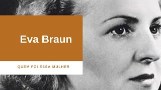 Quem foi Eva Braun [upl. by Collin]